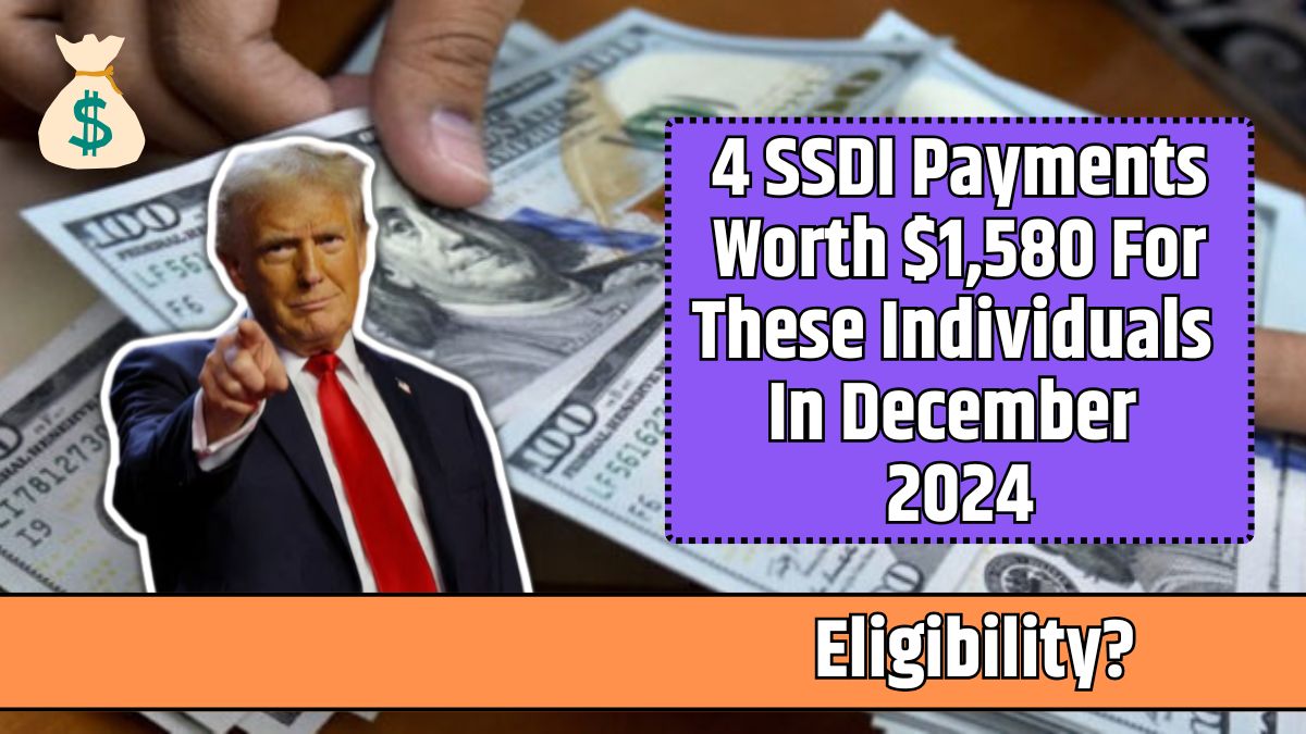 4 SSDI Payments Worth $1,580 For These Individuals In December 2024