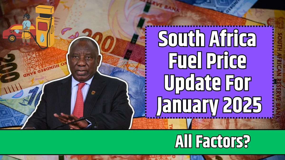 South Africa Fuel Price Update For January 2025