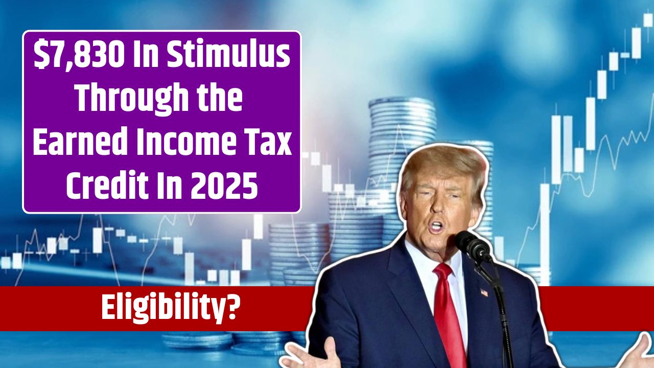 $7,830 In Stimulus Through the Earned Income Tax Credit In 2025