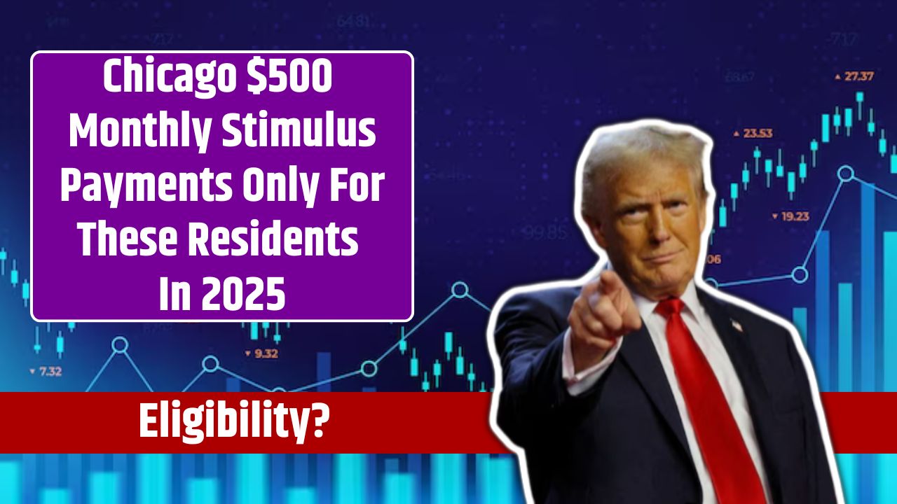 Chicago $500 Monthly Stimulus Payments Only For These Residents In 2025