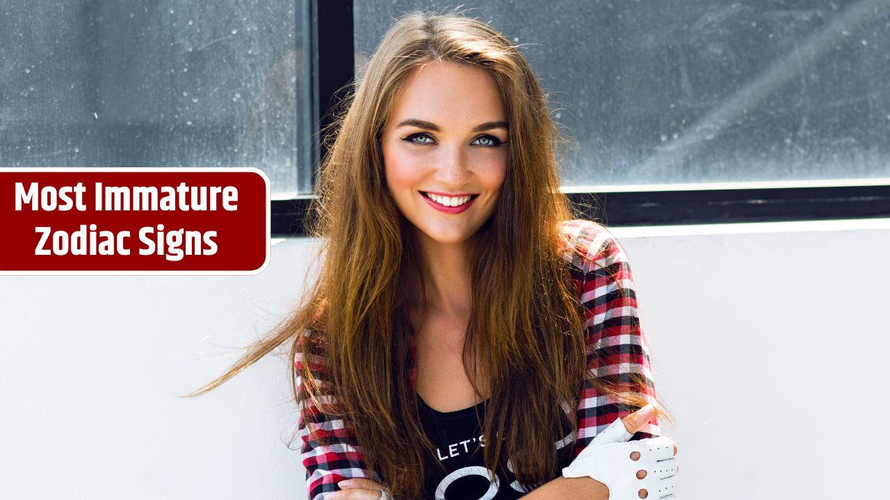 Most Immature Zodiac Signs