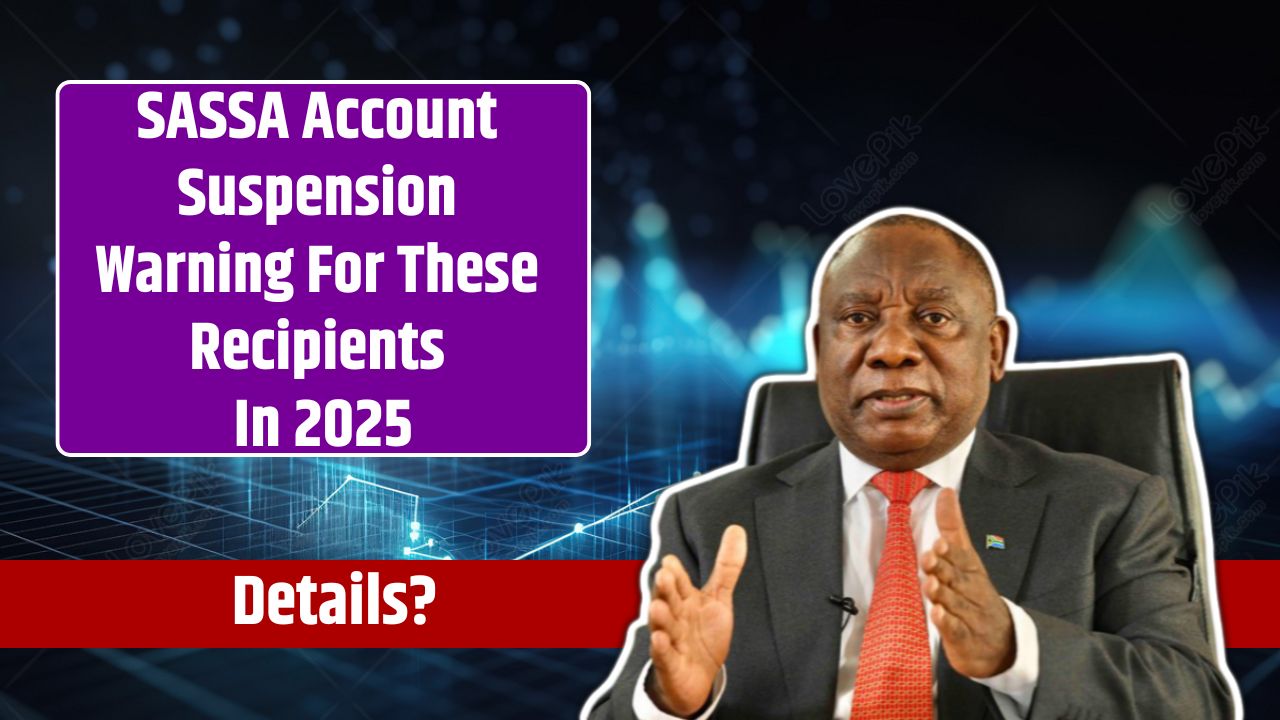 SASSA Account Suspension Warning For These Recipients In 2025