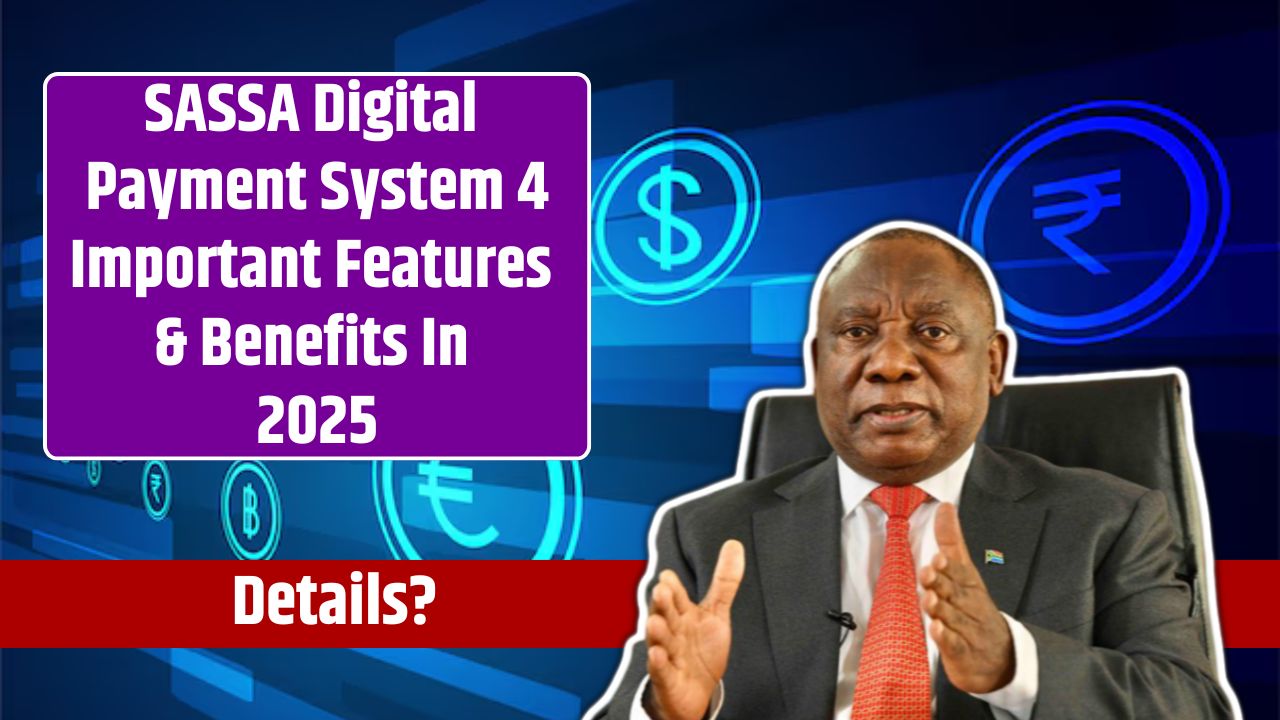SASSA Digital Payment System 4 Important Features & Benefits In 2025 (1)