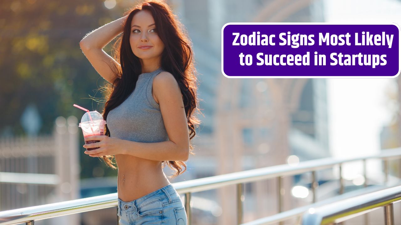 Zodiac Signs Most Likely to Succeed in Startups