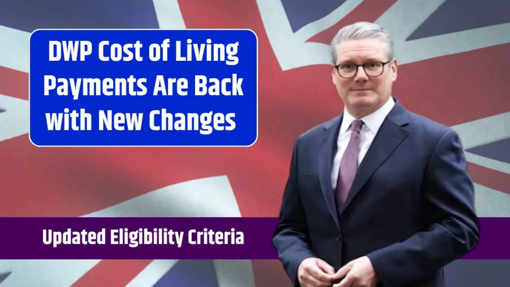 DWP Cost of Living Payments Are Back with New Changes