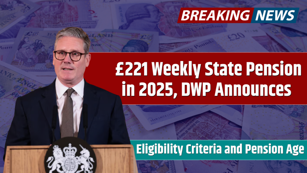 £221 Weekly State Pension in 2025